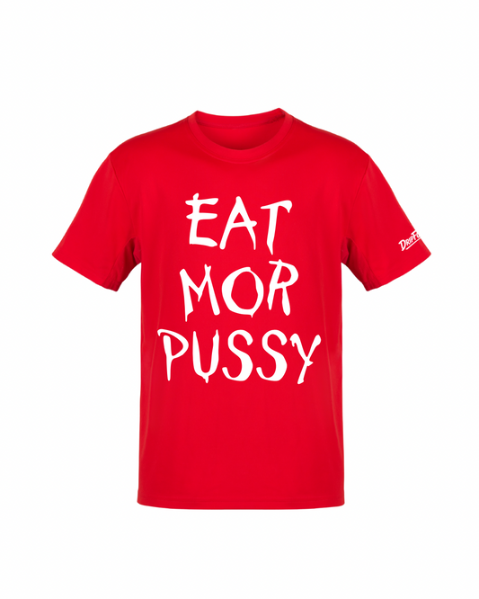 Eat Mor Pussy™ Statement T-Shirt